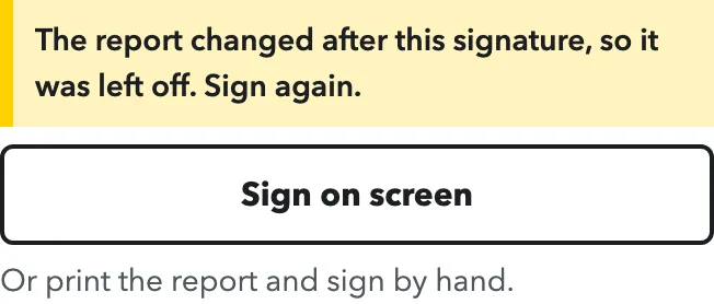 Notice reading the report changed after this signature, so it was left off, with a button to sign again.